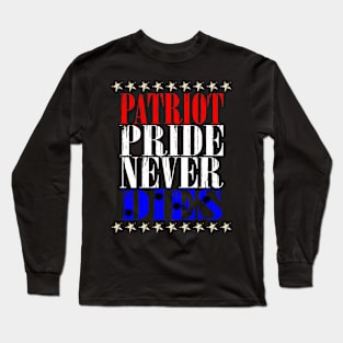 Patriot Pride Never Dies Aged Long Sleeve T-Shirt